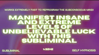 MANIFEST INSANE AND EXTREME LEVELS OF UNBELIEVABLE LUCK SUBLIMINAL [upl. by Enneicul]