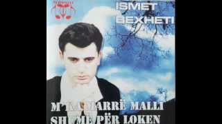 Ismet Bexheti  Mka marr malli shum per loken [upl. by Jehanna]