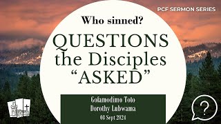 Who Sinned Questions the Disciples Asked [upl. by Cosetta]