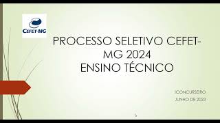 Processo Seletivo CEFET  MG 2024  Ensino Técnico [upl. by Charleen]