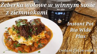 Duszone żeberka wołowe w winnym sosie i puree ziemniaczane z Instant PotBraised beef short ribs [upl. by Nemad]