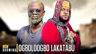 OGBOLOOGBO LAKATABU  Odunlade Adekola  Latest Yoruba Movies 2024 New Release [upl. by Jayme]