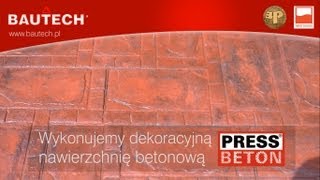 PressBeton®  ozdobne nawierzchnie zewnętrzne  jak wykonać  BAUTECH [upl. by Antoinette]