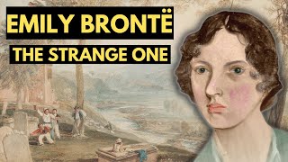 Emily Brontë  The Strange One  Biographical Documentary [upl. by Sumerlin]