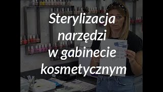 Nie płać zdrowiem za urodę  Odcinek 8  Sterylizacja narzędzi w gabinecie kosmetycznym [upl. by Aerb]