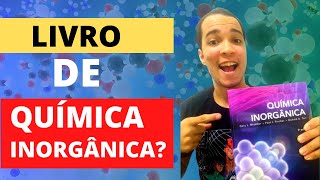 Qual o melhor livro de Química Inorgânica para estudar para Mestrado em 2022 [upl. by Paxton]