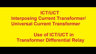 Use of ICTINTERPOSING CURRENT TRANSFORMERUCT UNIVERSAL AUX CURRENT TRFOR Differential Relay [upl. by Eenattirb]