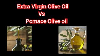 Extra Virgin Olive oil vs Pomace Olive Oil  Difference [upl. by Zahavi]