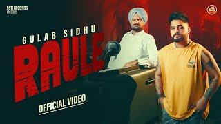 RAULE  Official Video  Gulab Sidhu  PS Chauhan  N Vee  Latest Punjabi Song  5911 Records [upl. by Horton]