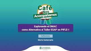 Explorando el DMAC como Alternativa al Taller EGAP en PIFLEI [upl. by Ettenal]