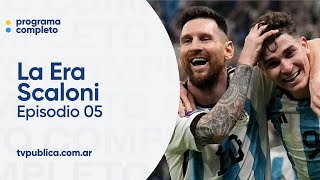 Episodio 05 La Consagración en Qatar 2022  La Era Scaloni [upl. by Abroms]