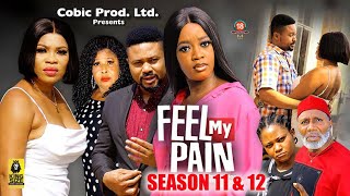 FEEL MY PAIN SEASON 11amp12 NEW TRENDING MOVIELuchy Donald Mike Godson 2023 Latest Nollywood Movie [upl. by Cappello]