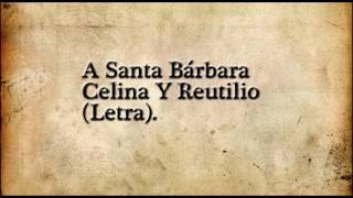 A Santa Bárbara  Celina Y Reutilio Letra Cubana 48775168 bytesmp4 [upl. by Yecram]