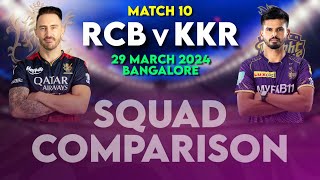 IPL 2024  RCB vs KKR Squad Comparison  KKR vs RCB 10th Match  MY Cricket Production [upl. by Simson]