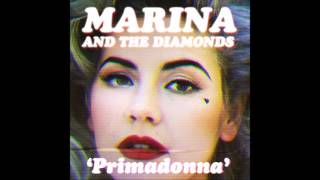 Marina And The Diamonds  Primadonna Audio [upl. by Radley395]