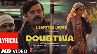 Doubtwa Lyrical Video  Laapataa Ladies  Sukhwinder Singh  Ram Sampath  Aamir Khan Productions [upl. by Elladine]