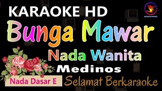 Karaoke Bunga Mawar  Medinos Ver EPR  Nada wanita E  HD [upl. by Anoet]