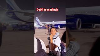 Delhi to Medina Saudi Arabia Nadina city [upl. by Dewhurst707]