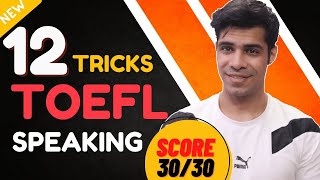 New TOEFL Speaking 12 Tips and Tricks to score 30  Strategies Revealed  No Coaching Needed [upl. by Hgierb]