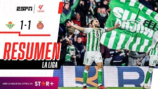 ¡AGÓNICO GOLAZO DE PEZZELLA PARA EL EMPATE DE LOS VERDIBLANCOS  Betis 11 Girona  RESUMEN [upl. by Gen]