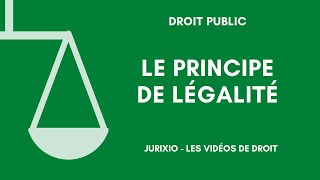 Le principe de légalité en droit administratif [upl. by Schmitz]