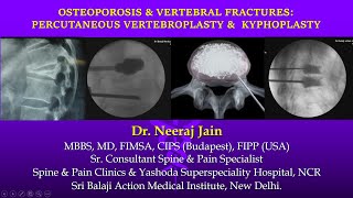 OSTEOPOROSIS FRACTURE SPINE QUICKFIX VERTEBROPLASTY amp KYPHOPLASTY DR NEERAJ JAIN MD CIPS FIPPUSA [upl. by Newlin360]