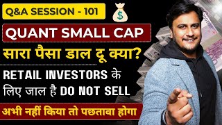 QUANT SMALL CAP FUND  Market FEARFUL kyu hai  Retail investors के लिए जाल है DO NOT SELL [upl. by O'Doneven]