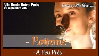 Pomme  A Peu Près  La Boule Noire Paris 20 sept 2017 [upl. by Bazil]