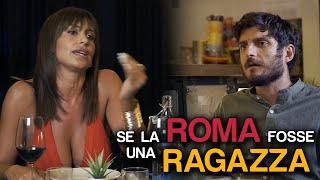 SE LA ROMA FOSSE UNA RAGAZZA [upl. by Acira]