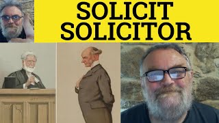 🔵Solicit Meaning  Solicitor Defined  Solicitous Examples  Solicit Solicitor Solicitous Difference [upl. by Arand219]