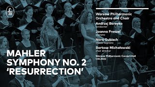 Mahler  Symphony No 2 Resurrection WarsawPhilh Ensembles Boreyko Freszel Gubisch [upl. by Drofnelg165]