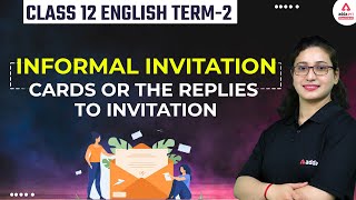 Informal Invitation Cards or The Replies to Invitations  Class 12 English Term 2 [upl. by Akinoj]