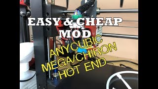 Anycubic Mega amp Chiron Easy Hotend Mod [upl. by Aticilef]