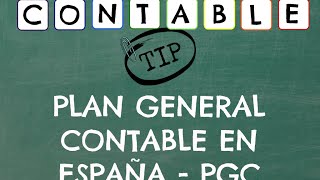 PLAN GENERAL DE CONTABILIDAD EN ESPAÑA [upl. by Yeldud]