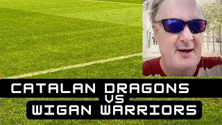 Catalan Dragons vs Wigan Warriors [upl. by Eibot854]