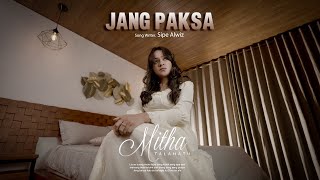 Mitha Talahatu  Jang Paksa Official Music Video [upl. by Emad]