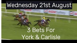 3 Bets For Wednesday York amp Carlisle [upl. by Lohse471]