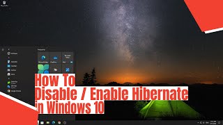 How To Enable  Disable Hibernate in Windows 10 [upl. by Ymorej842]