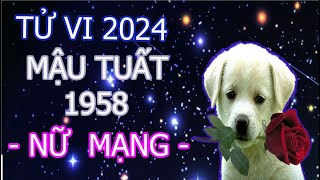 Tử vi tuổi Mậu Tuất 1958 năm 2024 nữ mạng tốt hay xấu [upl. by Ester]