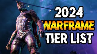 WARFRAME 2024 TIER LIST  Get Your Popcorn Ready [upl. by Mcwilliams]