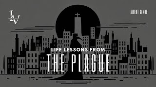 Life lessons from The Plague by Albert Camus [upl. by Suhploda]