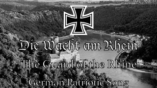 German Patriotic Song Die Wacht am Rhein [upl. by Alcock244]