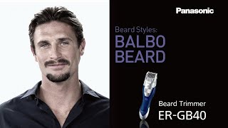 Balbo Beard  Panasonic Mens Grooming Tips [upl. by Beck]