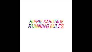 Hippie Sabotage  quotRunning Milesquot Official Audio [upl. by Nale]