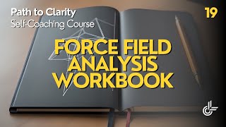 19  Force Field Analysis  Workbook [upl. by Boy]