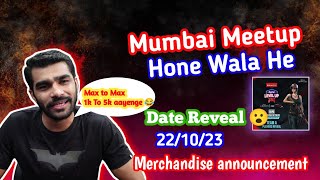 Mumbai Meetup announcement 221023😮Merchandise announcement  shreemanlegend bandhilki meetup [upl. by Akenat]