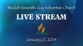 Prayer Changes Things  Part II  January 27 2024  Beulah SDA Church  Live Streaming Service [upl. by Leighton]