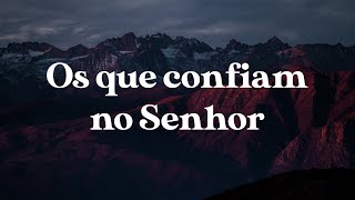 OS QUE CONFIAM NO SENHOR Autoridade e Poder  Marcos Góes  Davi Rosa  CCBarretos [upl. by Gomer]