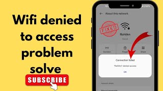 Fixed ✅ WiFi denied to access problem solveHow we can fix WiFi denied to access [upl. by Phene619]