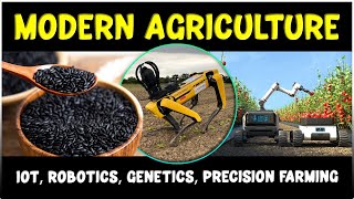 Modern Agriculture Technologies  Precision Farming Vertical Farming Robotics IoT amp Gentetics [upl. by Alor]